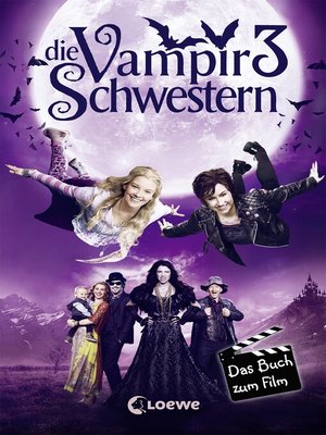 cover image of Die Vampirschwestern 3 – Das Buch zum Film